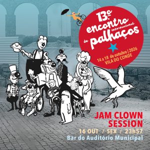 Cartaz de Jam Clown Session no XIII Encontro Internacional de Palhaços de Vila do Conde, 2026